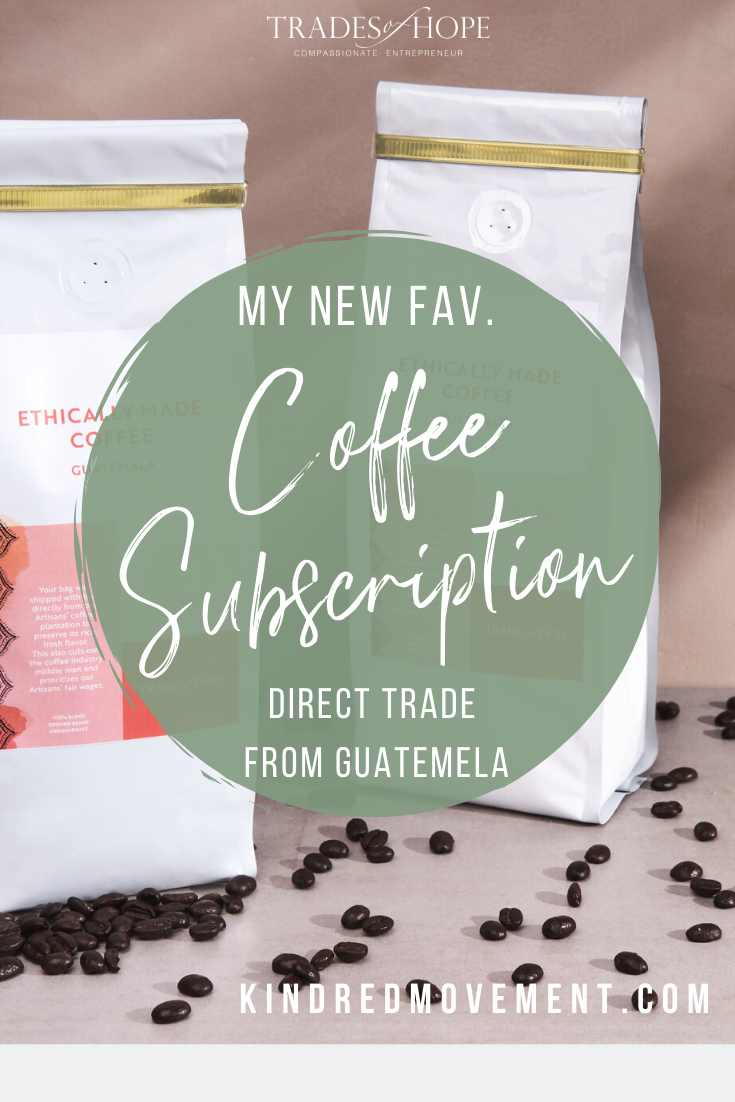 Trades of Hope Direct Trade Coffee Subscription