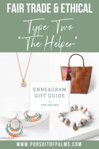 Enneagram Type 2 Fair Trade Gift Guide | Read all about the Type 2 Gift ideas! Click for details on how to purchase these gorgeous Fair Trade & Ethical Gifts for yourself! #fairtrade #ethical #giftguide #tradesofhope #directsales #enneagram